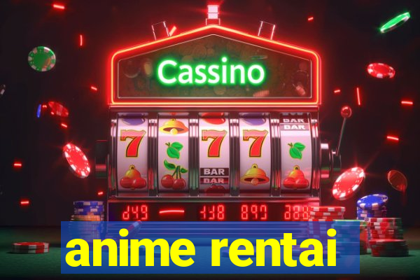 anime rentai